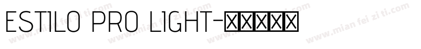 ESTILO PRO LIGHT字体转换